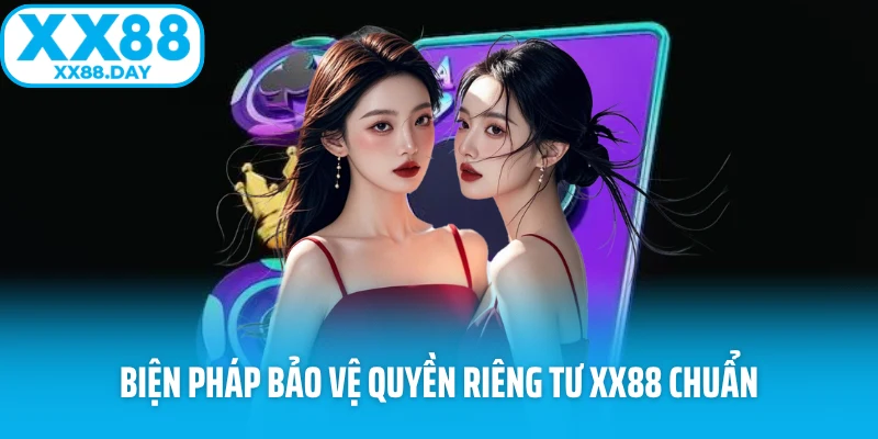 Quyền Riêng Tư XX88 – Cam Kết An Toàn Cho Hội Viên Tại XX88 - spinbloom88