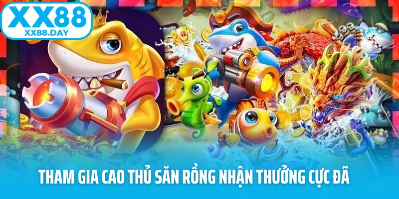 Bắn Cá XX88 - Hoà Mình Vào Đại Dương Lớn Để Nhận Thưởng - spinbloom88