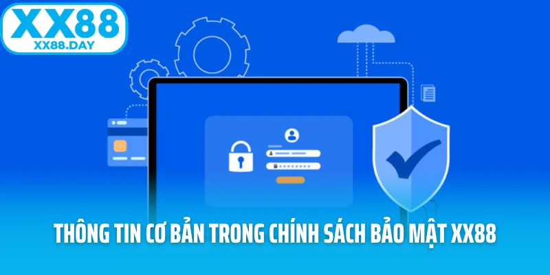 Chính Sách Bảo Mật XX88 Góp Phần Tối Ưu Trải Nghiệm Của Bạn - spinbloom88