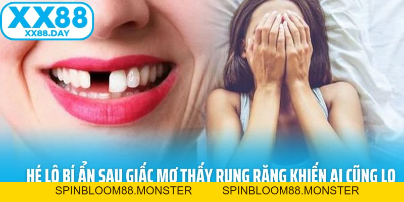 Hé Lộ Bí Ẩn Sau Giấc Mơ Thấy Rụng Răng Khiến Ai Cũng Lo - spinbloom88